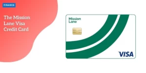 The Mission Lane Visa Credit Card – P1