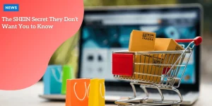 The SHEIN Secret They Don't Want You to Know